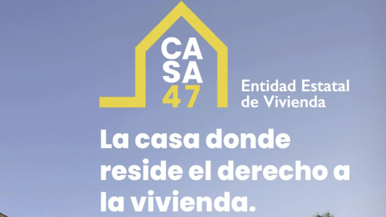 Casa 47 vivienda asequible 2026: la entidad estatal que promete cambiar las reglas del juego (y lo que todavía no cuadra)
